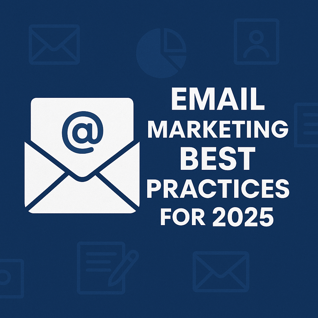 Email Marketing Best Practices for 2025
