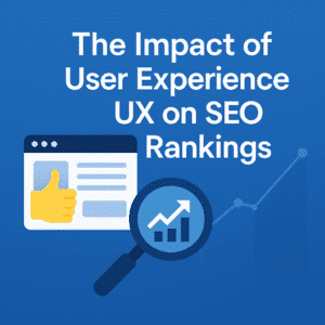 The impact of user experience UX on SEO rankings