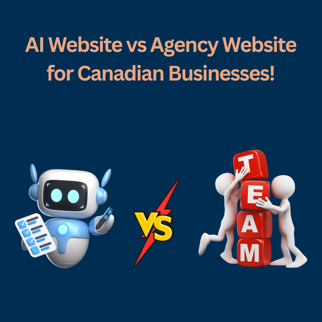 AI Website vs Agency Website for Canadian Businesses